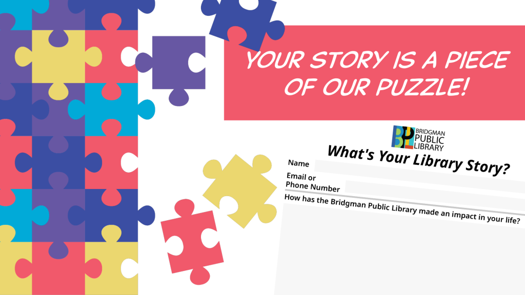Your story is a piece of our puzzle.