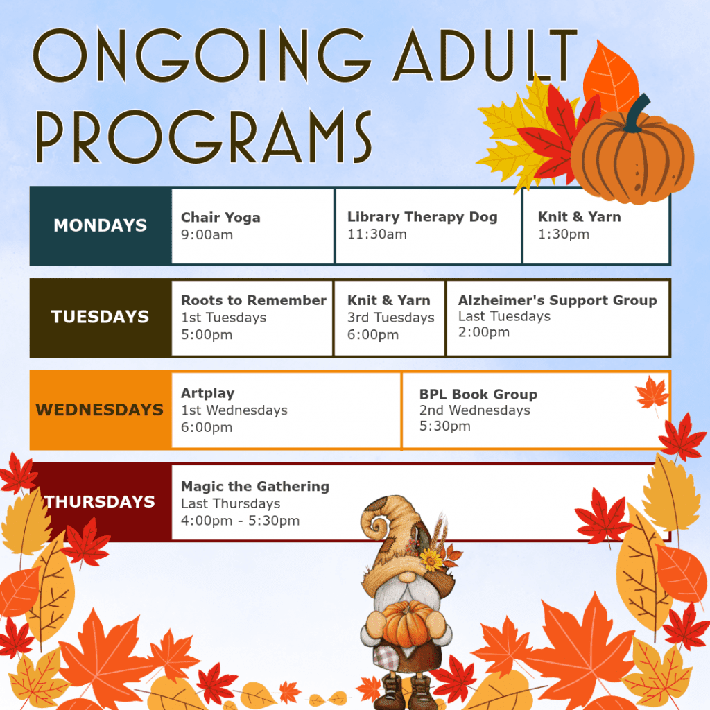 List of ongoing adult programs. find all this info on our program calendar.