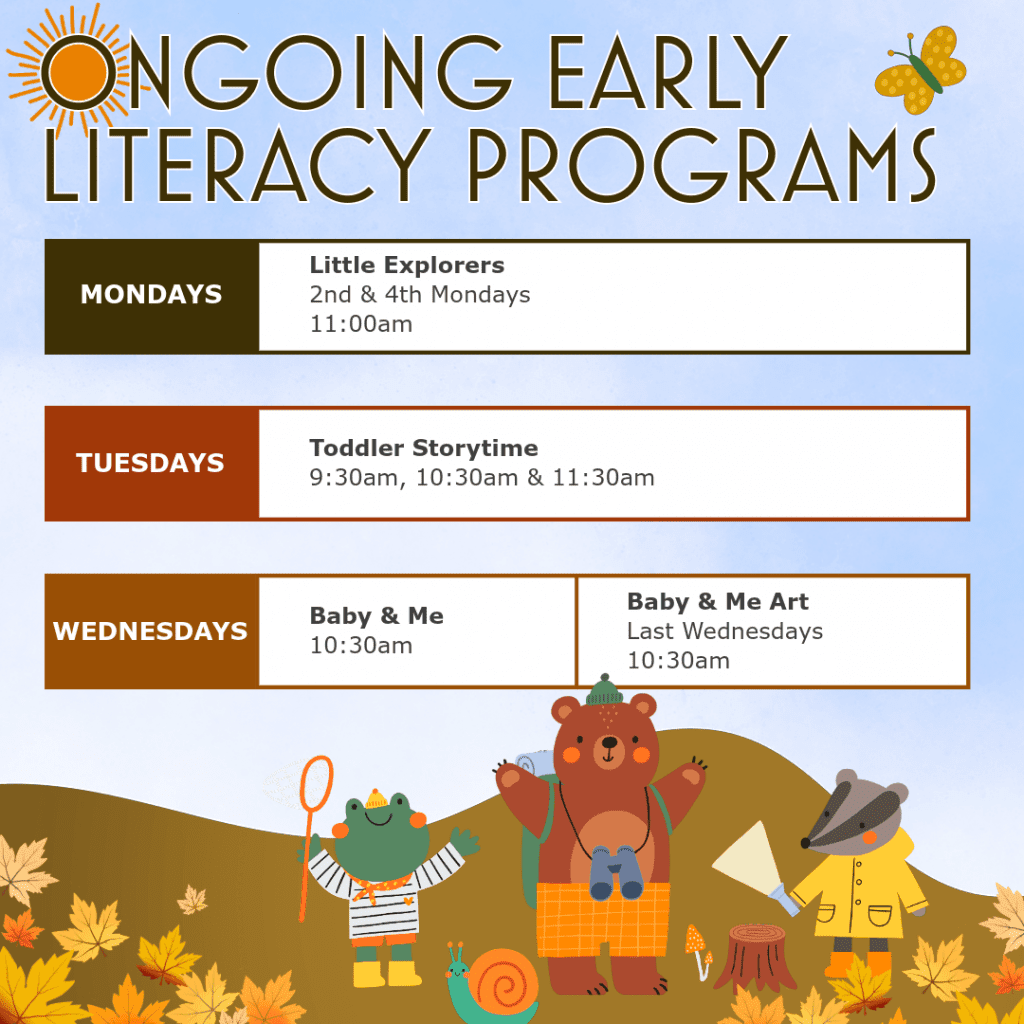 List of ongoing early literacy programs. find all this info on our program calendar.