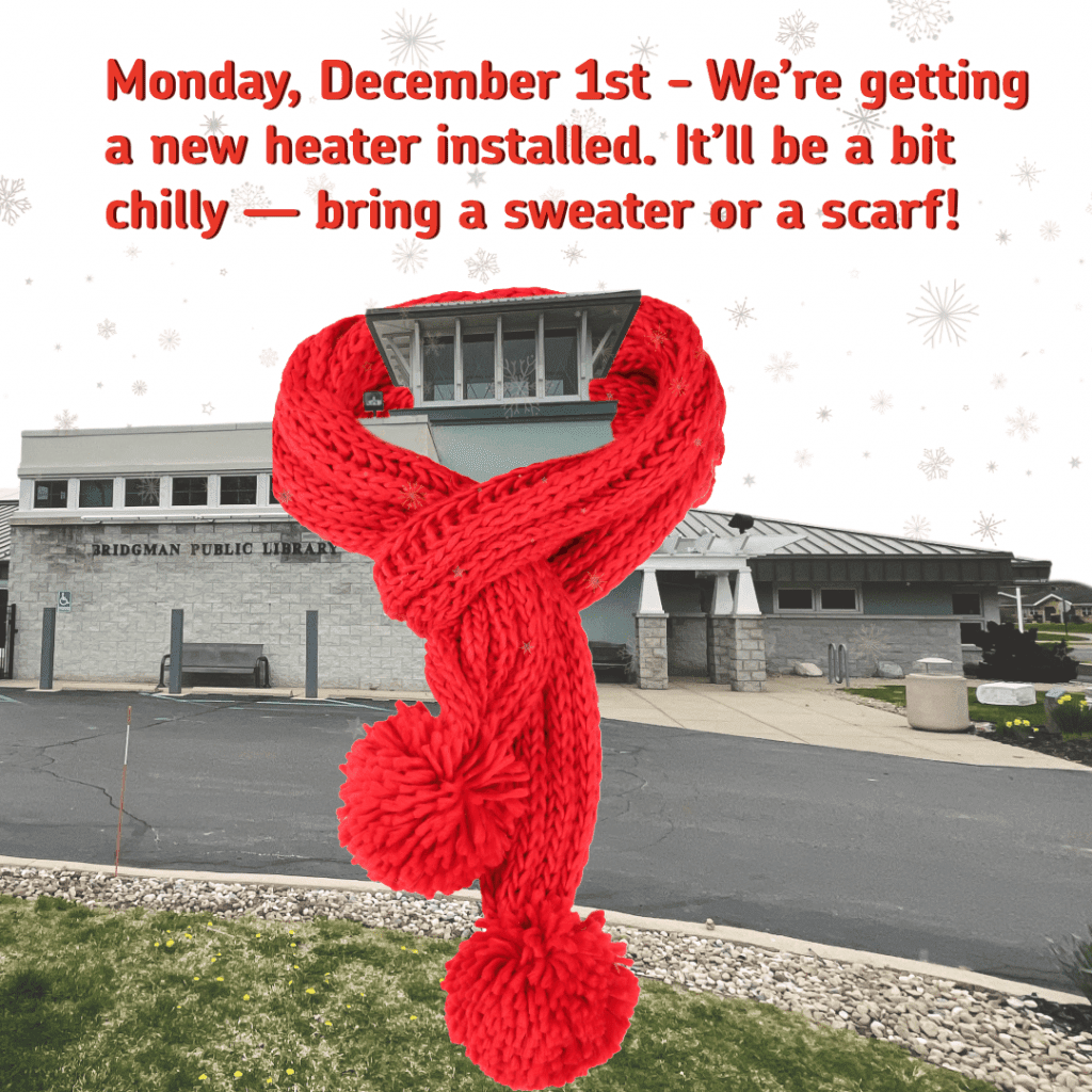 Monday, December 1, we are getting a new heater installed. It will be chilly so bring a sweater or scarf.