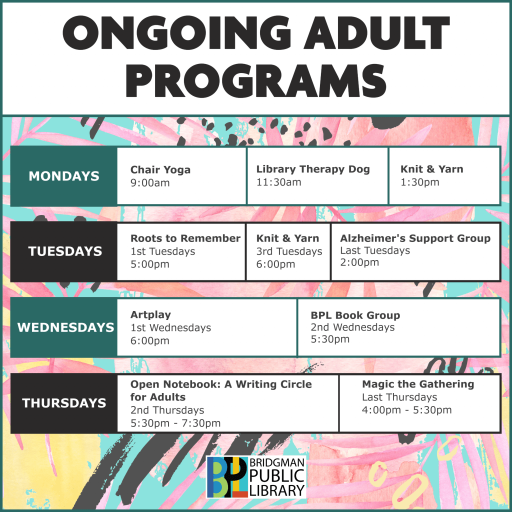 List of ongoing adult programs. Find all this info in more details on our program calendar.