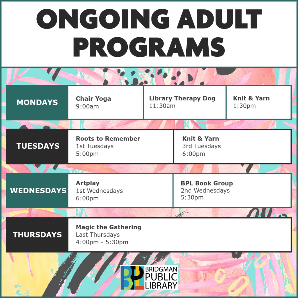 List of ongoing adult programs. Find all this info in more details on our program calendar.