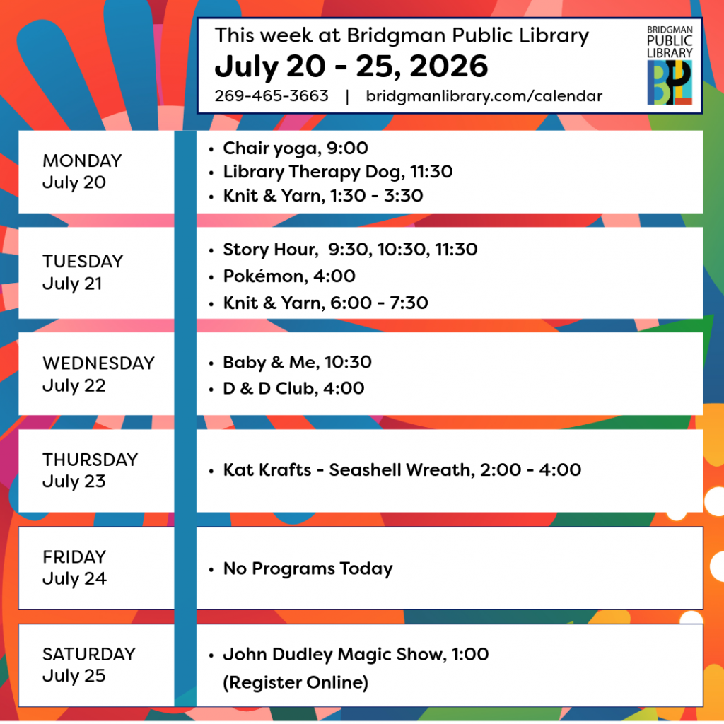 Programs for July 20- July 25. Click to see our program calendar for more information.